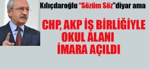CHP-AKP İMARA ŞBİRLİĞİ