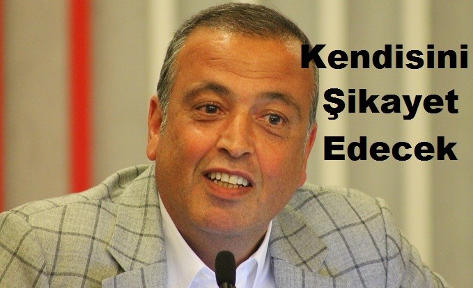 Battal İlgezdi Kendisini şikayet edecek