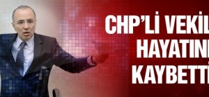 CHP milletvekili Aslanoğlu hayatını kaybetti