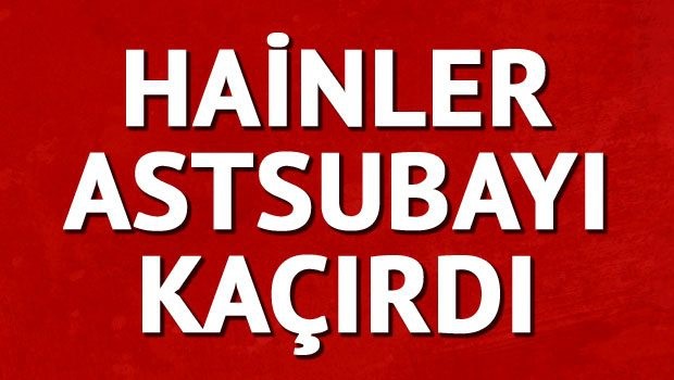 PKK Tunceli'de Astsubay Kaçırdı