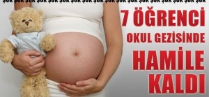 Okul Gezisinden Hamile Döndüler!