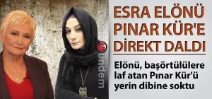 ESRA ELÖNÜ, PINAR KÜR'E 'DİREKT DALDI'