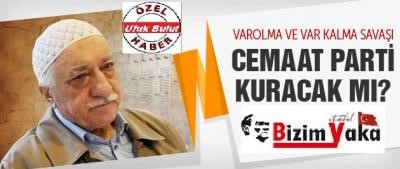 Gülen cemaati parti kurar mı?