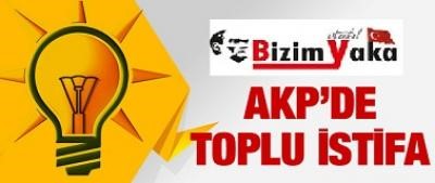 Ak Parti'de toplu istifa depremi SON DAKİKA
