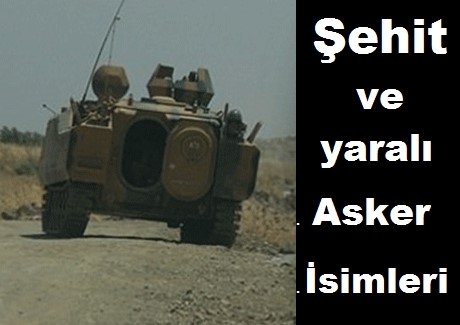 İşte şehit ve yaralıların isimleri