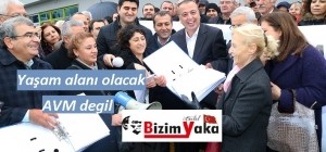 'AVM değil, YAŞAM ALANI istiyoruz'