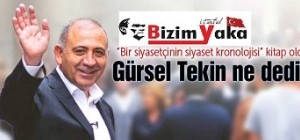 Gürsel Tekin'den siyaset kronolojisi