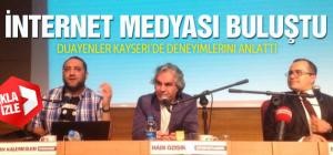 Kayseri, İnternet Medyasını buluşturdu