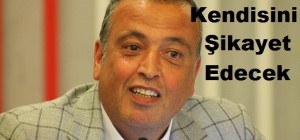 Battal İlgezdi Kendisini şikayet edecek