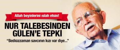 Nur talebesinden Gülen'e tepki