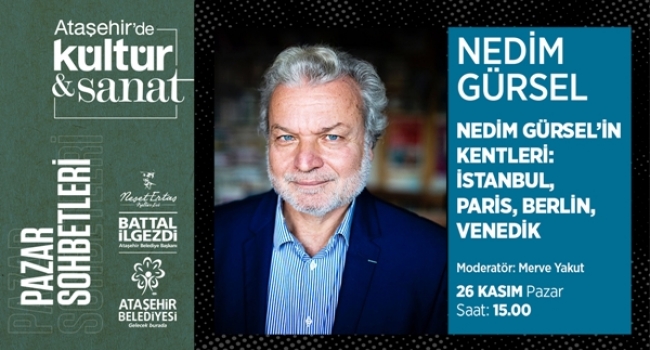 Nedim Gürsel Ataşehirli okurlarıyla buluşuyor