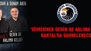 Sunay akın ve Nihat Sırdar 17 Aralık’ta kartallılarla buluşacak