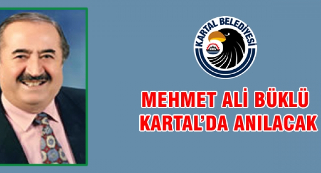 Mehmet ali Büklü Kartal’da ölüm yıl dönümünde bir kez daha anıldı