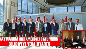 KAYMAKAM KARAMEHMETOĞLU’NDAN VEDA