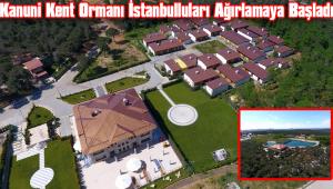 Kanuni Kent Ormanı İstanbulluları Ağırlamaya Başladı