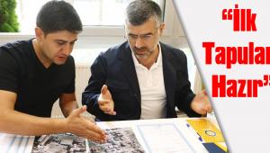 İLK TAPULAR HAZIR