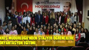 STAJYER ÖĞRENCİLERE ORYANTASYON EĞİTİMİ