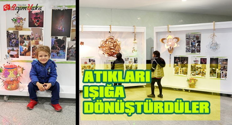 ATIKLARI IŞIĞA DÖNÜŞTÜRDÜLER
