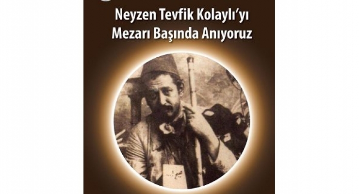NEYZEN TEVFİK ÖLÜMÜNÜN 66. YILINDA KARTAL’DA ANILACAK