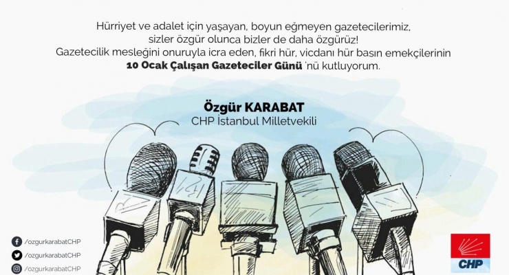 Özgür Karabat'tan 10 Ocak Çalışan Gazeteciler Günü Mesajı