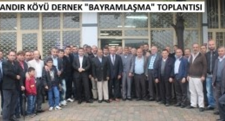 Çandır köyü geleneksel toplantısı yapıldı