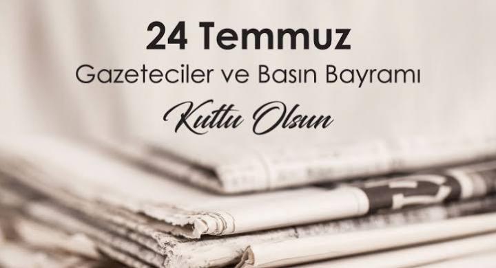24 Temmuz Gazeteciler ve Basın Bayramı Kutlu Olsun...