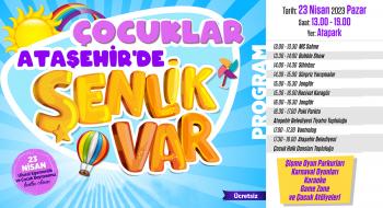 ATAŞEHİR’DE ÇOCUKLAR İÇİN 23 NİSAN’A ÖZEL ETKİNLİKLER   
