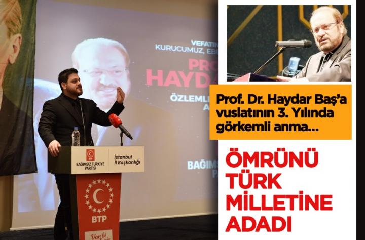 Prof. Dr. Haydar Baş’a vuslatının 3. yılında görkemli anma…