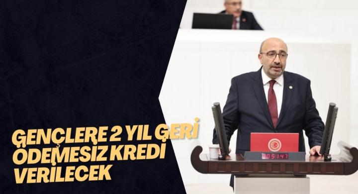 GENÇLERE 2 YIL GERİ ÖDEMESİZ KREDİ VERİLECEK