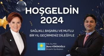İYİ Parti Ataşehir ilçe Başkanı Bora YÖRÜKOĞLU'ndan Yeni yıl mesajı 