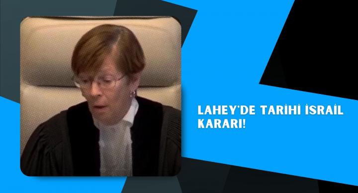 Lahey'de tarihi İsrail kararı!