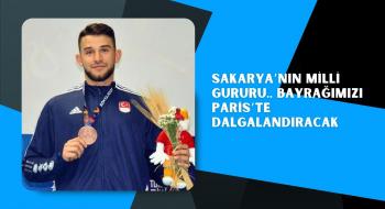Sakarya’nın milli gururu.. Bayrağımızı Paris’te dalgalandıracak