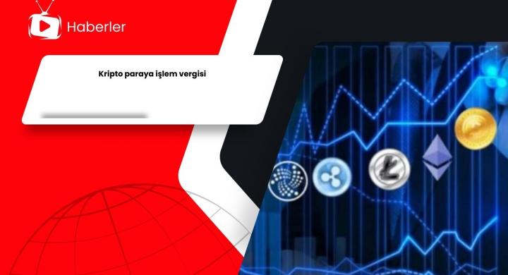 Kripto paraya işlem vergisi
