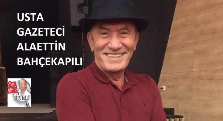 Tecrübenin Işığında Gazetecilik Örneği: Alaattin Bahçekapılı
