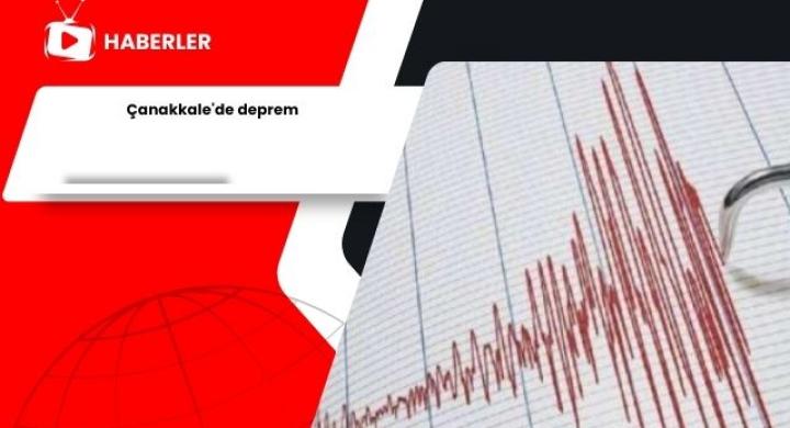 Çanakkale'de deprem