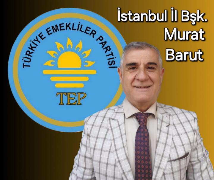 Emekliler Partisi İstanbul İl Başkanlığı’na Murat Barut Atandı