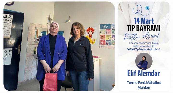 TERME'NİN İLK VE TEK KADIN MUHTARI TIP BAYRAMINDA DOKTORLARI UNUTMADI