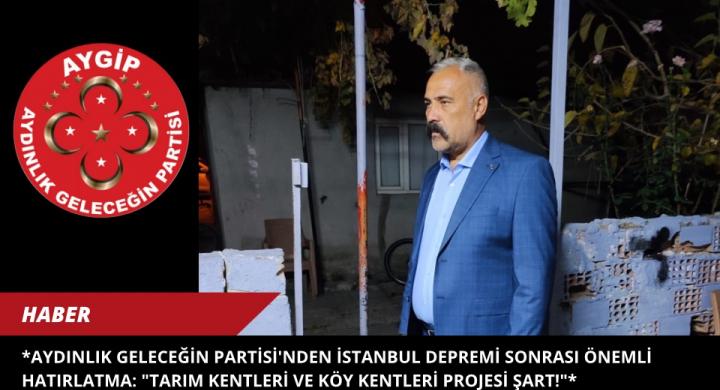 Aydınlık Geleceğin Partisi'nden İstanbul Depremi Sonrası Önemli Hatırlatma: 