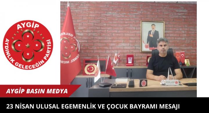 23 Nisan Ulusal Egemenlik ve Çocuk Bayramı Mesajı