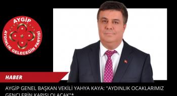 AYGİP Genel Başkan Vekili Yahya Kaya: 
