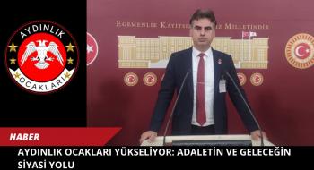 AYDINLIK OCAKLARI YÜKSELİYOR: ADALETİN VE GELECEĞİN SİYASİ YOLU