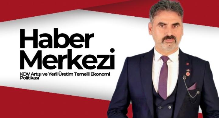 KDV Artışı ve Yerli Üretim Temelli Ekonomi Politikası