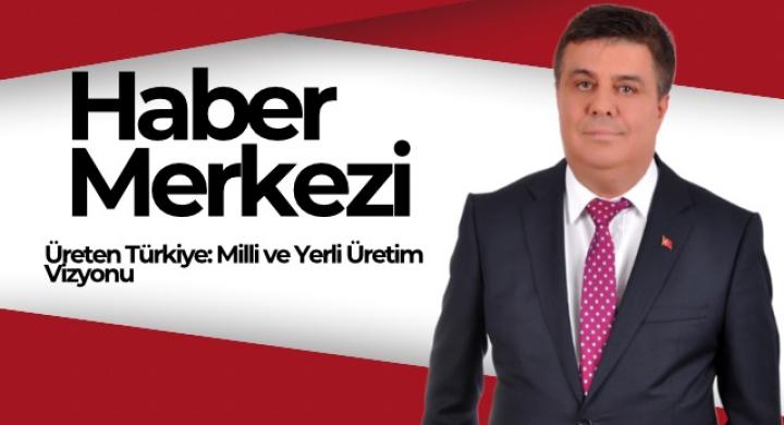 Üreten Türkiye: Milli ve Yerli Üretim Vizyonu