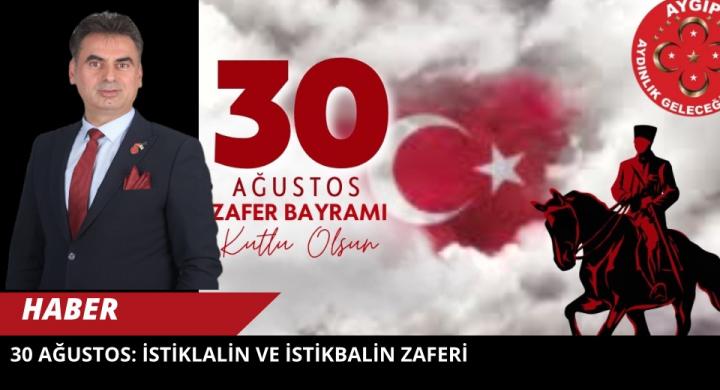 30 Ağustos: İstiklalin ve İstikbalin Zaferi