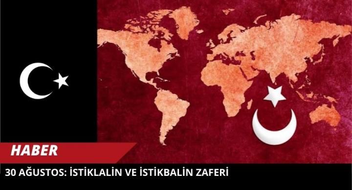 30 Ağustos Zafer Bayramı: Bir Milletin Dirilişi