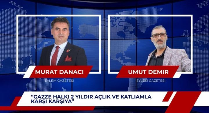 Gazze Halkı 2 Yıldır Açlık ve Katliamla Karşı Karşıya”