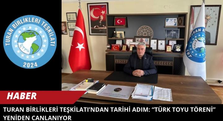 Turan Birlikleri Teşkilatı’ndan Tarihi Adım: “Türk Toyu Töreni” Yeniden Canlanıyor