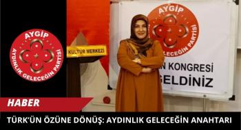 TÜRK’ÜN ÖZÜNE DÖNÜŞ: Aydınlık Geleceğin Anahtarı