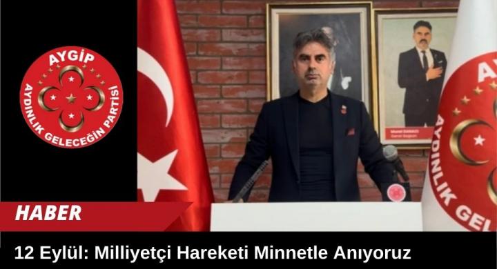 12 Eylül: Milliyetçi Hareketi Minnetle Anıyoruz