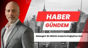 Malazgirt: Bir Milletin Kaderini Değiştiren Gün
